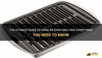 The Ultimate Guide to Oven Pan Grills: Your Guide to Perfectly Seared Meals