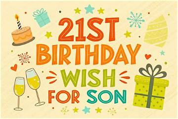 Wish Your Beloved Son an Unforgettable 21St Birthday: Heartfelt Greetings